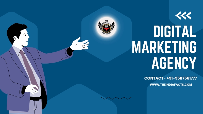 DIGITAL MARKETING AGENCY | 9587561777 | WWW.THEINDIAFACTS.COM
